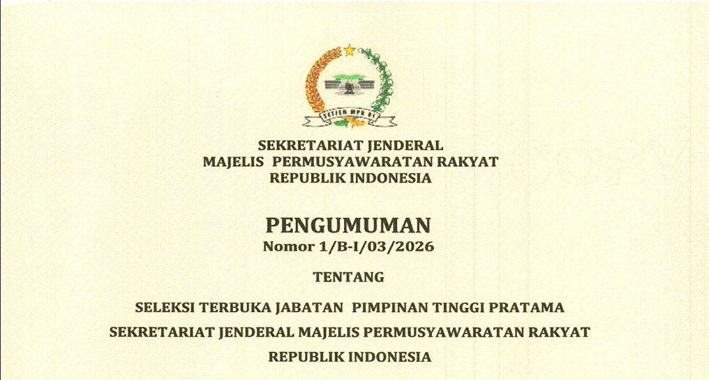 MPR RI Buka Seleksi Jabatan Tinggi Pratama 2026, Dua Posisi Strategis Diperebutkan
